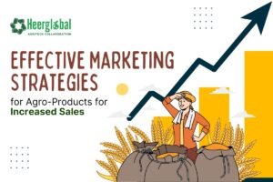 Effective Marketing Strategies for Agro-Products